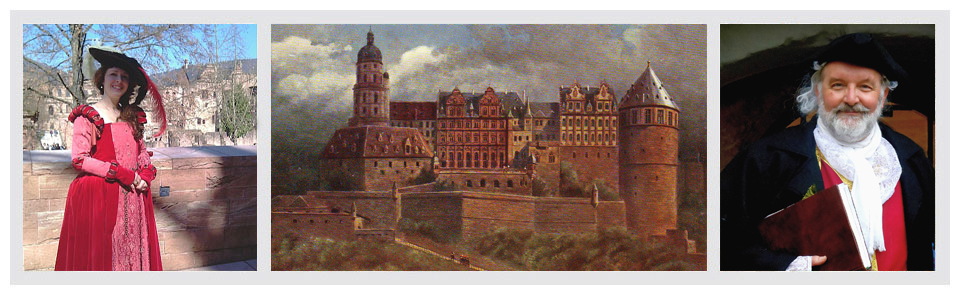Fotos unserer Schlossführer Schloss Heidelberg in historischer Gewandung Kostümführung Schlossführung Heidelberg Guided Tours Castle Heidelberg